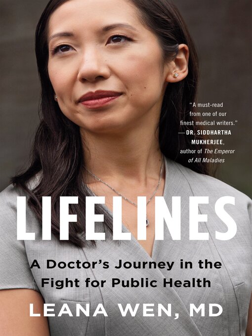 Title details for Lifelines: a Doctor's Journey in the Fight for Public Health by Dr. Leana Wen - Wait list